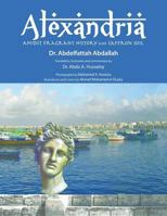 Alexandria Amidst Fragrant History and Saffron Soil 1504910966 Book Cover