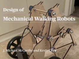 Design of Mechanical Walking Robots 0978518063 Book Cover