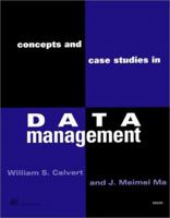 Concepts and Case Studies in Data Management 1555447619 Book Cover