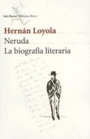 Neruda La Biografia Literaria/ Neruda the Literary Biography 9562474046 Book Cover