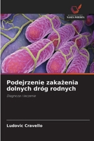 Podejrzenie zakazenia dolnych dróg rodnych (Polish Edition) 6630313186 Book Cover