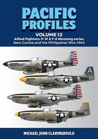 Pacific Profiles Volume 12: Allied Fighters: P-51 & F-6 Mustang series New Guinea and the Philippines 1944-1945 0645700444 Book Cover