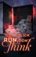 Run Don't Think 1946089125 Book Cover
