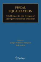 Fiscal Equalization: Challenges in the Design of Intergovernmental Transfers 1441943145 Book Cover