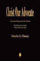Christ Our Advocate 1603867643 Book Cover