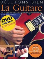Debutons Bien: La Guitare: Absolute Beginners Guitar French Edition 0825635837 Book Cover