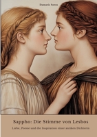Sappho: Die Stimme von Lesbos: Liebe, Poesie und die Inspiration einer antiken Dichterin (German Edition) 3384424735 Book Cover