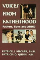 Voices From Fatherhood: Fathers Sons & Adhd 113886949X Book Cover