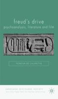 Freud's Drive: Psychoanalysis, Literature and Film (Language, Discourse, Society) 0230524788 Book Cover