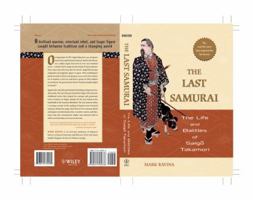 The Last Samurai: The Life and Battles of Saigo Takamori 0471705373 Book Cover