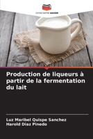 Production de liqueurs à partir de la fermentation du lait 620688595X Book Cover