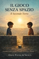Il Gioco Senza Spazio: Il Secondo Torto (Italian Edition) B0GN2H3M2Q Book Cover