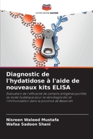 Diagnostic de l'hydatidose à l'aide de nouveaux kits ELISA (French Edition) 620853531X Book Cover