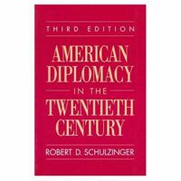 American Diplomacy in the Twentieth Century 0195080610 Book Cover