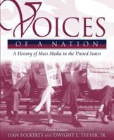 Voices of a Nation: A History of Mass Media in the United States (4th Edition) 0205335462 Book Cover