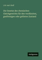 Die Gesetze des chemischen Gleichgewichts für den verdünnten, gasförmigen oder gelösten Zustand (German Edition) 3563931550 Book Cover