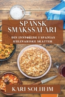 Spansk Smakssafari: Din Innføring i Spanias Kulinariske Skatter 1835505147 Book Cover
