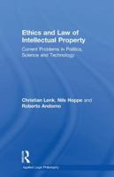 Ethics and Law of Intellectual Property (Applied Legal Philosophy) 113827531X Book Cover