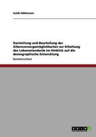 Darstellung und Beurteilung der Altersvorsorgem�glichkeiten zur Erhaltung des Lebensstandards im Hinblick auf die demographische Entwicklung 3656036683 Book Cover