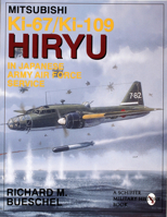 Mitsubishi Ki-67/Ki-109 Hiryu in Japanese Army Air Force Service (Schiffer Military/Aviation History) 0764303503 Book Cover