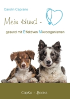 Mein Hund - gesund mit Effektiven Mikroorganismen 3754314939 Book Cover