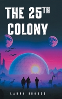 The 25th Colony B0FY4DTRDZ Book Cover