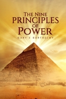 The Nine Principles Of Power: The Secret Sauce to Ultimate Success 1959532960 Book Cover