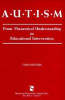 Autism: From Theoretical Understanding to Educational Intervention 1565938461 Book Cover