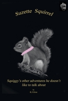 Suzette Squirrel 0999753398 Book Cover