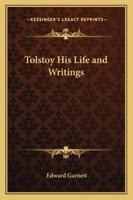 Tolstoy His Life and Writings 116273096X Book Cover