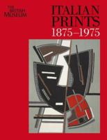 Italian Prints 1875-1975 0714126535 Book Cover