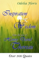 Inspiration & Wisdom from the Pen of Henry David Throreau: Over 300 Quotes 1726345955 Book Cover