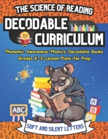The Science of Reading Decodable Reader Curriculum: Soft and Silent Letters B0DRSCT3D4 Book Cover