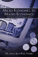Micro Economics to Macro Economics: The Concept of Market Exchange Rate 1438978650 Book Cover