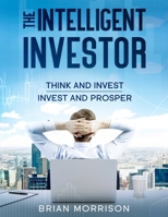 Intelligent Investor: Tools, Discipline, Trading Psychology, Money Management, Tactics.The Definitive Book on Value Investing. 8395284373 Book Cover