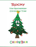 Rocky the Rockefeller Christmas Tree Coloring Book 1655292978 Book Cover