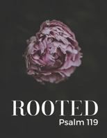 Rooted: Psalm 119 1793131961 Book Cover