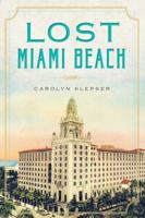 Lost Miami Beach 1626194289 Book Cover