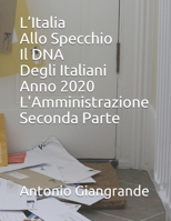 L'Italia Allo Specchio Il DNA Degli Italiani Anno 2020 L'Amministrazione Seconda Parte B084DN26SF Book Cover