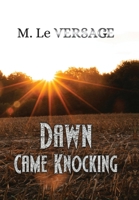 Dawn Came Knocking 1326816187 Book Cover