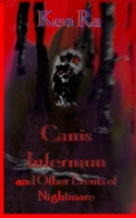 Canis Infernum: And Other Events of Nightmare B0BW3HG6CJ Book Cover