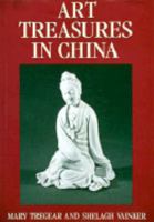 Art Treasures in China 0810919494 Book Cover