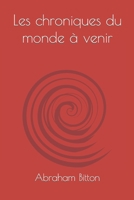 Les chroniques du monde à venir (Les Chroniques des Cieux) B0BBQD8F5C Book Cover