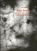 The Test: Living in the Shadow of Huntington's Disease 1879957574 Book Cover