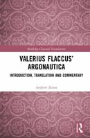 Valerius Flaccus’ Argonautica: Introduction, Translation and Commentary (Routledge Classical Translations) 103218650X Book Cover