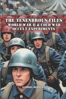 Occult Experiments of World War II and the Cold War B0FWKCQF41 Book Cover