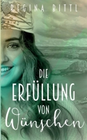 Die Erf?llung von W?nschen: Austernfarm-Reihe Band 1 3755786168 Book Cover