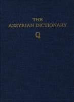 Assyrian Dictionary of the Oriental Institute of the University of Chicago, Volume 13, Q 0918986249 Book Cover