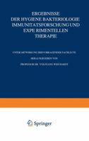 Ergebnisse Der Hygiene Bakteriologie Immunitatsforschung Und Experimentellen Therapie: Fortsetzung Des Jahresberichts Uber Die Ergebnisse Der Immunitatsforschung Siebenter Band 3642905471 Book Cover