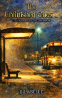 The Unfinished Ones: The Holiness of the Ordinary B0H28CFN17 Book Cover